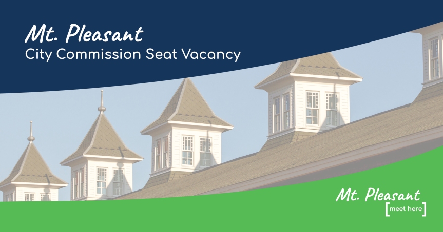 Mt. Pleasant City Commission Vacancy