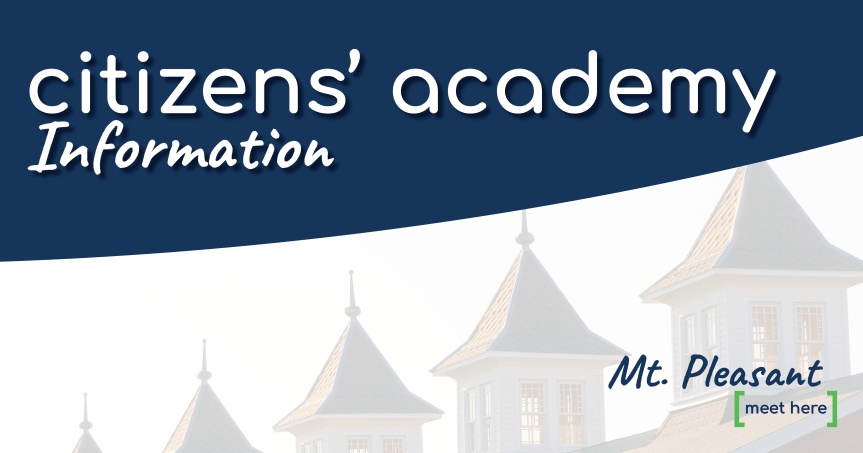 City to hold Citizens’ Academy of Mt. Pleasant; accepting applications now