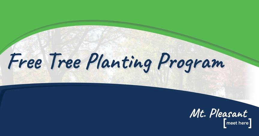 Free Tree Planting Program (UPDATE 2/28/23:  There are a few trees still available.)